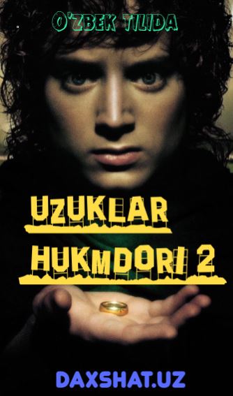 Uzuklar Hukmdori 2 : Ikki Qal'a HD Uzbek tilida Tarjima kino 2002