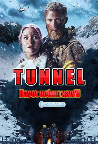 Tunnel Hayot Uchun Xavfli 2020 HD Uzbek tilida Tarjima kino Skachat