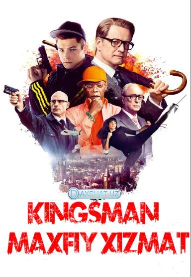 Kingsman 1 : Maxfiy Xizmat Uzbek tilida Tarjima kino HD 2015 Skachat