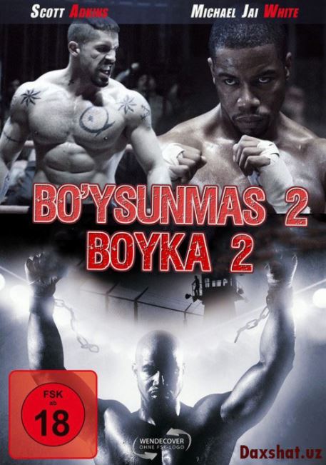 Bo'ysunmas 2 / Yengilmas 2 / Boyka 2 HD Uzbek tilida Tarjima kino HD Skachat