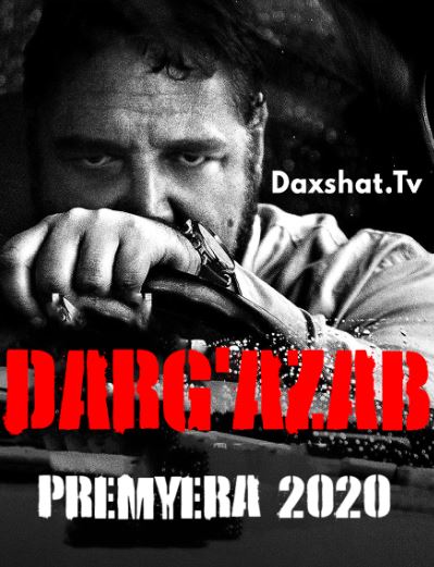 Darg'azab / G'azablangan / Jilovsiz G'azab 2020 Premyera O'zbek tilida Tarjima kino HD Skachat